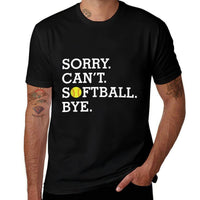 Sorry Cant Softball Bye Funny Girls Womens Softball  Wrinkle-resistant T-Shirt