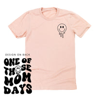 One Of Those Mom Days - (w/ Melty Smiley)  - Unisex Tee