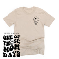 One Of Those Mom Days - (w/ Melty Smiley)  - Unisex Tee