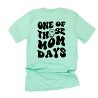 One Of Those Mom Days - (w/ Melty Smiley)  - Unisex Tee