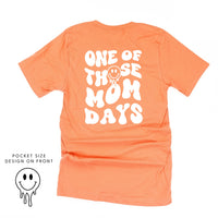 One Of Those Mom Days - (w/ Melty Smiley)  - Unisex Tee