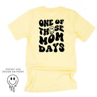 One Of Those Mom Days - (w/ Melty Smiley)  - Unisex Tee