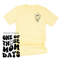 One Of Those Mom Days - (w/ Melty Smiley)  - Unisex Tee