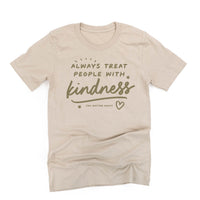 Always Treat People With Kindness - Tone On Tone - Unisex Tee