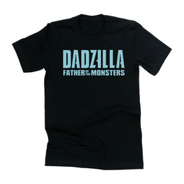 Dadzilla - Father Of The Monster(s) - Unisex Tee