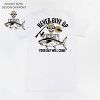 Fishing Skelly - Never Give Up (pf&b) - Unisex Tee