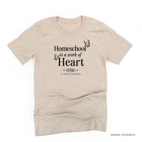 Homeschool Is A Work Of Heart - Unisex Tee