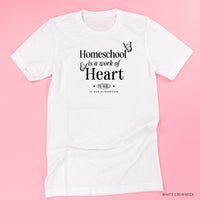 Homeschool Is A Work Of Heart - Unisex Tee
