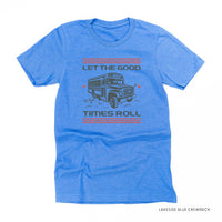 Let the Good Times Roll - School Bus - Unisex Tee