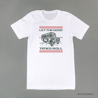 Let the Good Times Roll - School Bus - Unisex Tee