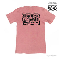 MAMA - Our Classroom Is Wherever We Are (pf & b) - Unisex Tee