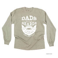 Dads With Beards Are Better -Long Sleeve Comfort Colors Tee