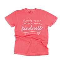 Always Treat People With Kindness - Tone On Tone - Comfort Colors Tee