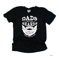 Dads With Beards Are Better - Comfort Colors Tee