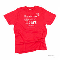 Homeschool Is A Work Of Heart - Comfort Colors Tee