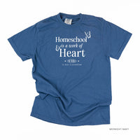 Homeschool Is A Work Of Heart - Comfort Colors Tee
