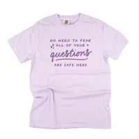 No Need to Fear All of Your Questions Are Safe Here - Tone On Tone - Comfort Colors Tee