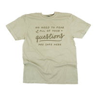 No Need to Fear All of Your Questions Are Safe Here - Tone On Tone - Comfort Colors Tee