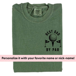 Best _____ By Par (pocket) - (PERSONALIZE IT!) -  Comfort Colors Tee
