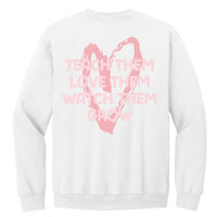 Big Heart - Teach Them Love Them Watch Them Grow (pf&b) - White BASIC Fleece