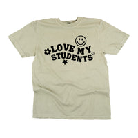 Love My Students - Comfort Colors Tee