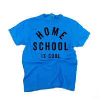 Home School Is Cool - Comfort Colors Tee