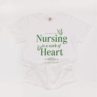 Nursing is a Work of Heart - Comfort Colors Tee