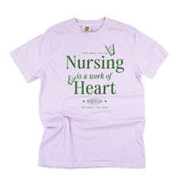 Nursing is a Work of Heart - Comfort Colors Tee