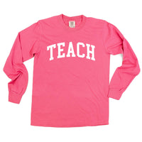 Teach (Varsity) - LONG SLEEVE Comfort Colors Tee