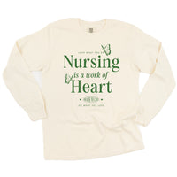 Nursing is a Work of Heart - LONG SLEEVE COMFORT COLORS TEE