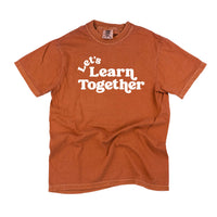 Let's Learn Together - Comfort Colors Tee