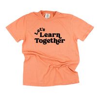 Let's Learn Together - Comfort Colors Tee