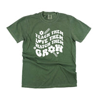 Teach Them Love Them Watch Them Grow (Back to School Version) - Comfort Colors Tee