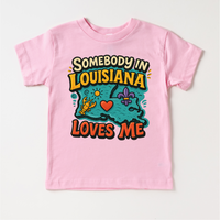 Somebody In Louisiana Loves Me Shirt - State Souvenir Tee