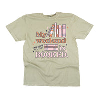 My Weekend is Booked - Comfort Colors Tee