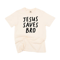 Jesus Saves Bro - Comfort Colors Tee