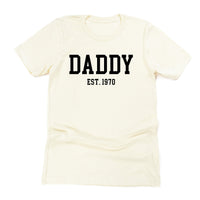 Daddy - Est. (Select Your Year) - Unisex Tee