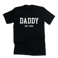 Daddy - Est. (Select Your Year) - Unisex Tee
