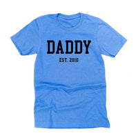 Daddy - Est. (Select Your Year) - Unisex Tee