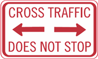 Cross Traffic Does Not Stop 30"x18"Cross Traffic Does Not Stop 30"x18"