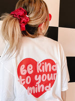 Self Love Club - Be Kind To Your Mind - Comfort Colors Tee