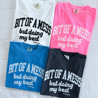 Bit Of A Mess (But Doing My Best / Mama on Sleeve) - Colors - LMSS® Exclusive - Comfort Colors Tee