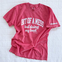 Bit Of A Mess (But Doing My Best / Mama on Sleeve) - Colors - LMSS® Exclusive - Comfort Colors Tee