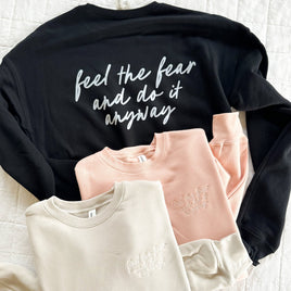 Embroidered/Printed (pf&b) - SUPER-SOFT Fleece - Feel The Fear And Do It Anyway