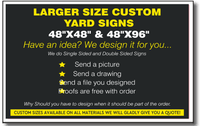 Larger Custom Yard Signs