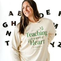 Teaching Is A Work Of Heart - LONG SLEEVE Comfort Colors Tee