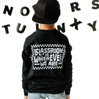 Home School Is Cool -- Our Classroom Is Wherever We Are (pf & b) - Child Long Sleeve Tee