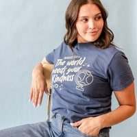 The World Needs Your Kindness - Comfort Colors Tee