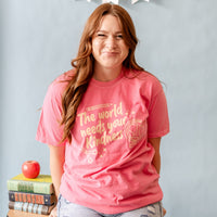 The World Needs Your Kindness - Comfort Colors Tee
