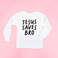 Jesus Saves Bro - Child Long Sleeve Tee